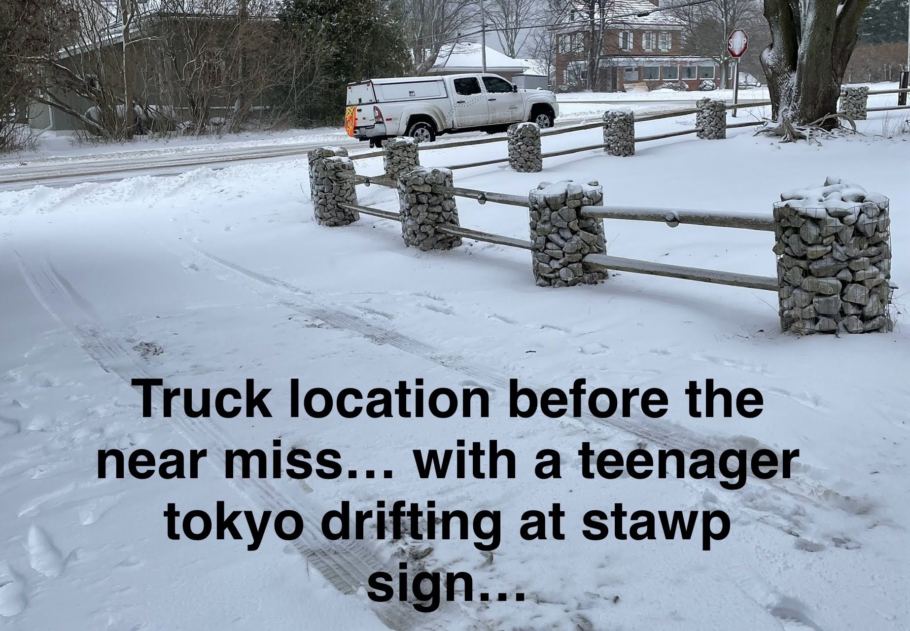 I had to move my truck away from the intersection, to avoid collisions.