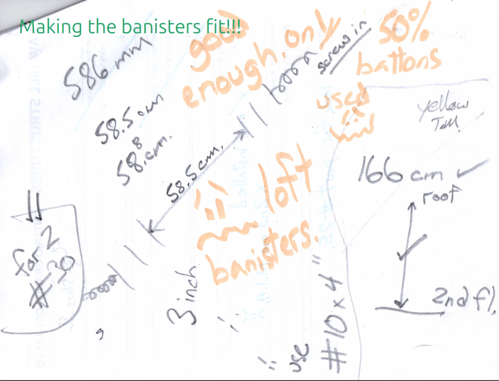 Paul's rough work. How the hell are we going to get bannisters on the loft.