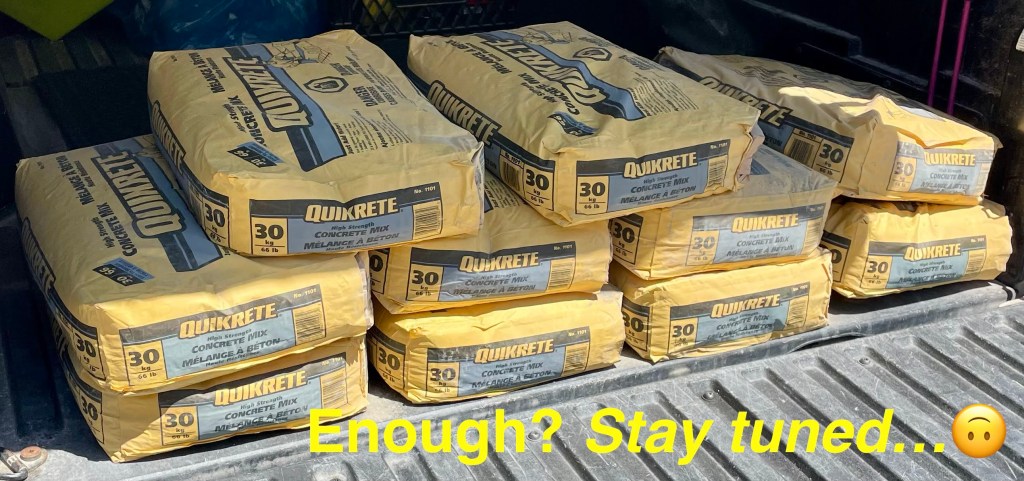we purchased 10 bags of concrete, expecting to use 9 of them